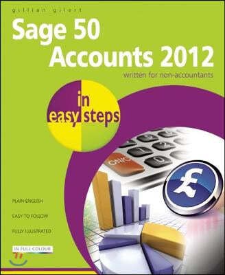 Sage 50 Accounts 2012 in Easy Steps