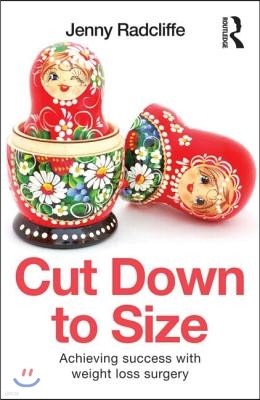 Cut Down to Size: Achieving success with weight loss surgery