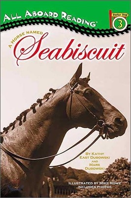 All Aboard Reading Level 3 : A Horse Named Seabiscuit