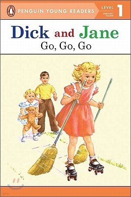 Dick and Jane Go, Go, Go (Penguin Young Reader Level 1)