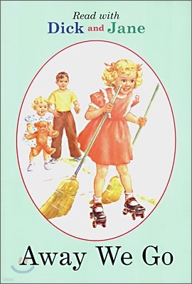 Read with Dick & Jane : Away We Go