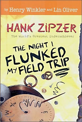Hank Zipzer #5 : The Night I Flunked My Field Trip