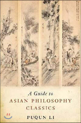 A Guide to Asian Philosophy Classics