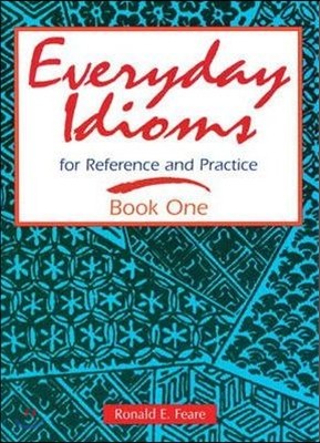 Everyday Idioms for Reference and Practice (Volume 1)