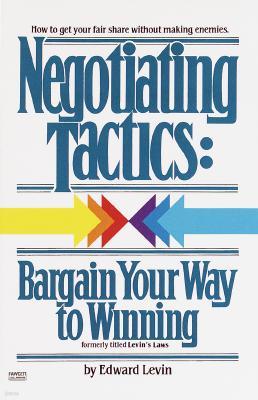Negotiating Tactics: Bargain Your Way to Winning