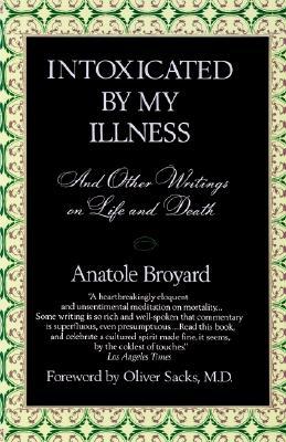 Intoxicated by My Illness: And Other Writings on Life and Death