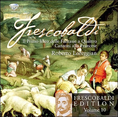 Roberto Loreggian ڹߵ  10 (Girolamo Frescobaldi: Edition Vol. 10) 