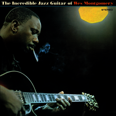 Wes Montgomery — Incredible Jazz Guitar Of Wes Montgomery 앨범 커버