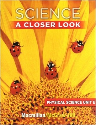Science A Closer Look Grade 1 : Unit E