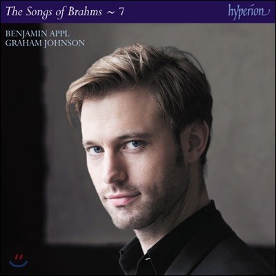 Benjamin Appl / Graham Johnson :  7 (Brahms: The Complete Songs Vol. 7)