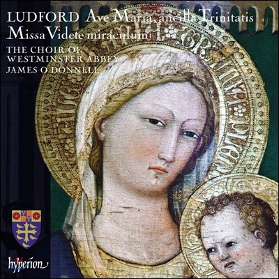 Westminster Abbey Choir : ̻ '  ' (Ludford: Ave Maria, Ancilla Trinitatis)