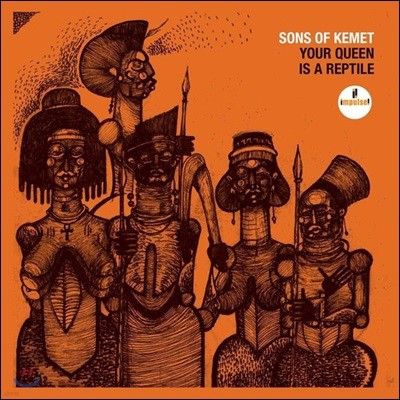 Sons Of Kemet (  ɸ) - Your Queen Is A Reptile