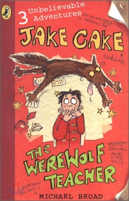 Jake Cake: The Werewolf Teacher