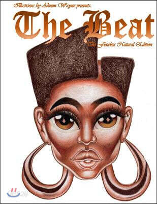 Illustrious by Akeem Wayne Presents: The Beat: The Flawless Natural Edition
