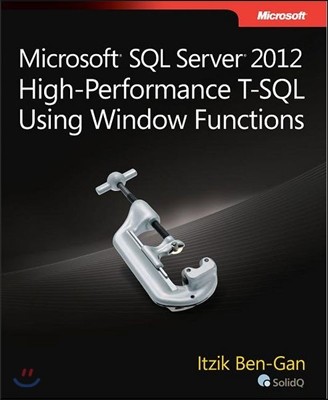 Microsoft SQL Server 2012 High-Performance T-SQL Using Window Functions