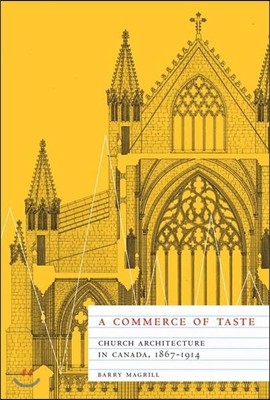 A Commerce of Taste, 2: Church Architecture in Canada, 1867-1914
