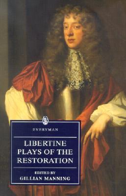 Libertine Plays of the Restoration