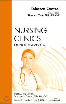 Tobacco Control, an Issue of Nursing Clinics: Volume 47-1