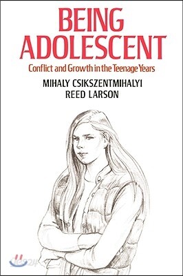Being Adolescent: Conflict and Growth in the Teenage Years