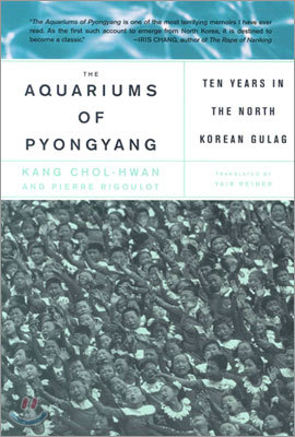 The Aquariums of Pyongyang: Ten Years in the North Korean Gulag