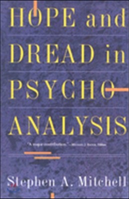Hope and Dread in Pychoanalysis