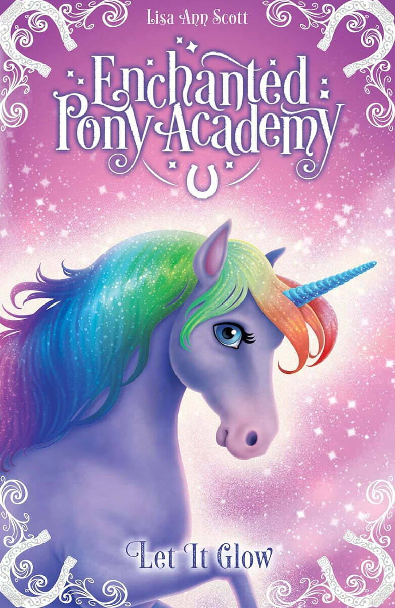 Enchanted Pony Academy - #3 Let It Glow