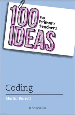 100 Ideas for Primary Teachers: Coding