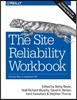 The Site Reliability Workbook: Practical Ways to Implement SRE