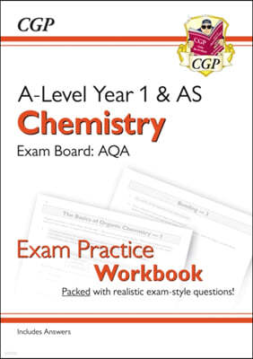 A-Level Chemistry: AQA Year 1 & AS Exam Practice Workbook - includes Answers