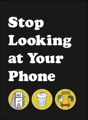 The Stop Looking at Your Phone