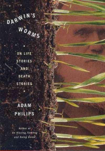 Darwin's Worms: On Life Stories and Death Stories