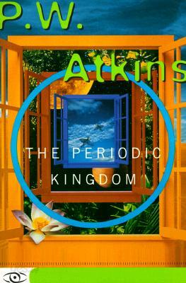 The Periodic Kingdom: A Journey Into the Land of the Chemical Elements