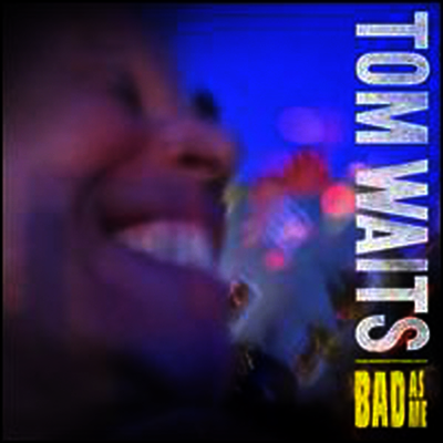 Tom Waits — Bad as Me (With Book) 앨범 커버