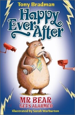 Happy Ever After : Mr. Bear Gets Alarmed