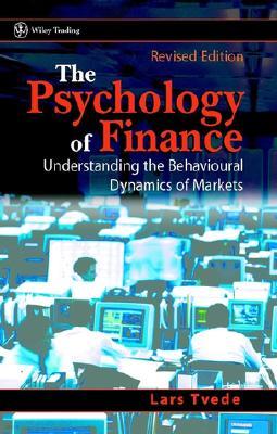 The Psychology of Finance: Understanding the Behavioural Dynamics of Markets