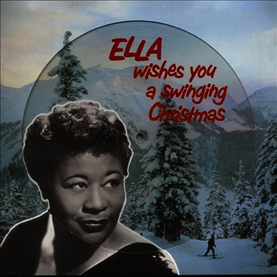 Ella Fitzgerald — Ella Wishes You A Swinging Christmas (Picture Disc) 앨범 커버