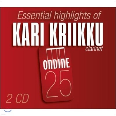 Kari Kriikku 모차르트 / 몰터 / 크루셀: 클라리넷 소나타 & 협주곡집 (Essential Highlights of Kari Kriikku - Mozart / Molter / Crusell: Clarinet Sonata & Concerto)