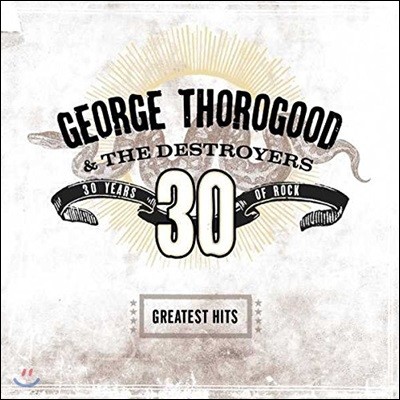 George Thorogood — Greatest Hits: 30 Years Of Rock 앨범 커버
