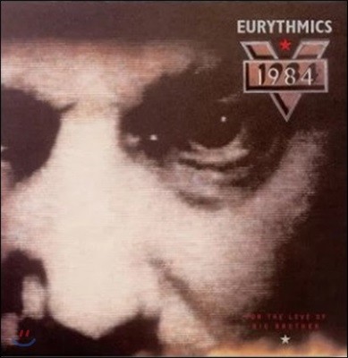 Eurythmics (유리스믹스) — 1984 (For The Love Of Big Brother) 앨범 커버