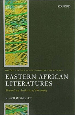 Eastern African Literatures: Towards an Aesthetics of Proximity