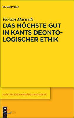 Das höchste Gut in Kants deontologischer Ethik