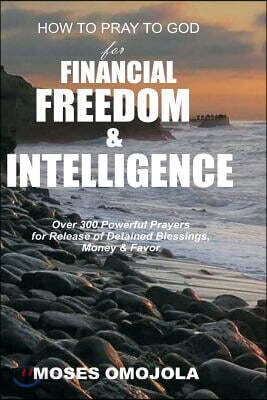 How to Pray to God for Financial Freedom & Intelligence