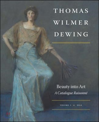 Thomas Wilmer Dewing: Beauty into Art