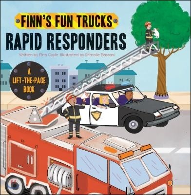 Rapid Responders: A Lift-The-Page Truck Book