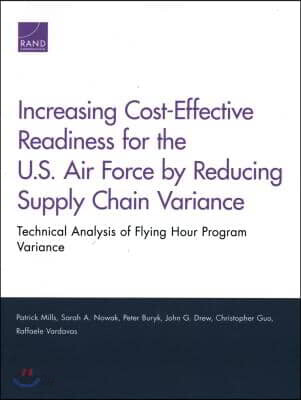 Increasing Cost-Effective Readiness for the U.S. Air Force by Reducing Supply Chain Variance: Technical Analysis of Flying Hour Program Variance