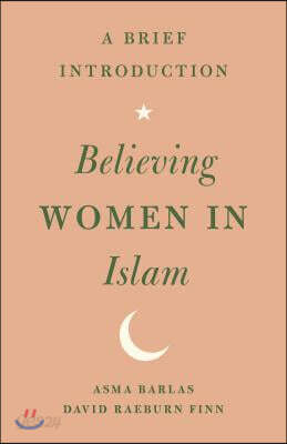 Believing Women in Islam: A Brief Introduction