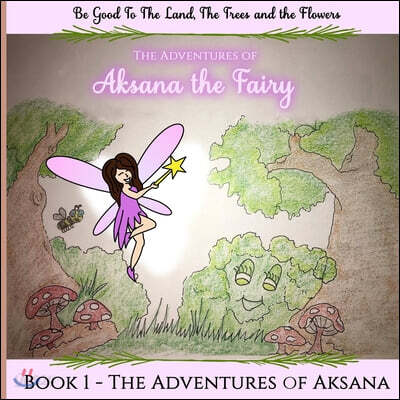 The Adventures of Aksana the Shy Fairy