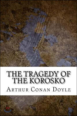 The Tragedy of the Korosko