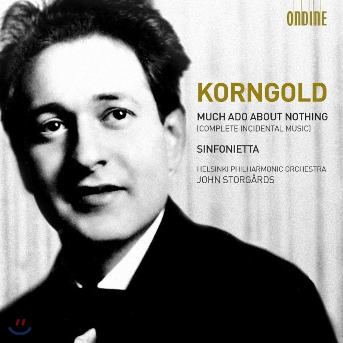 John Storgards 코른골트: 극부수음악 '헛소동' / 신포니에타 (Korngold: Much Ado About Nothing, Op. 11 / Sinfonietta, Op. 5)