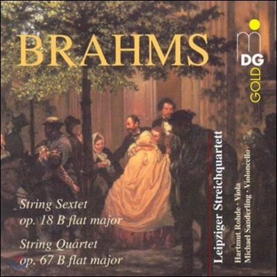 Leipziger Streichquartett 브람스: 현악 육중주 / 현악 사중주 (String Sextet, Op. 18 / String Quartet, Op. 67)